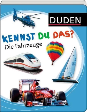 Kennst du das? Die Fahrzeuge. FISCHER Sauerländer Duden, 2012.