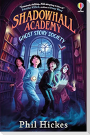 Shadowhall Academy: Ghost Story Society