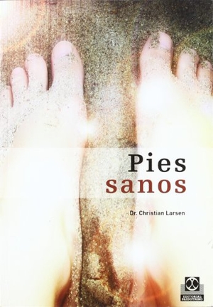 Larsen, Christian. Pies sanos. Paidotribo, 2007.