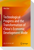 Technological Progress and the Transformation of China¿s Economic Development Mode