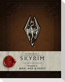 The Elder Scrolls V: Skyrim - The Skyrim Library, Volume II: Man, Mer and Beast