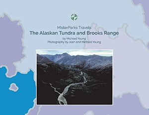 Young, Michael. The Alaskan Tundra and Brooks Range - Volume 1. Neil Investments Inc, 2021.