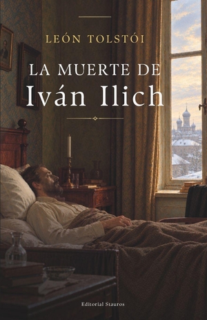 Tolstói, León. La muerte de Iván Ilich. Independently published, 2026.