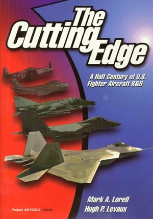 Lorell, Mark / Hugh P Levaux. The Cutting Edge - A Half Century of U.S. Fighter Aircraft R&d. RAND Corporation, 1998.