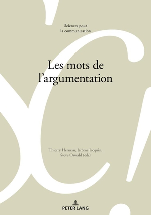 Herman, Thierry / Oswald, Steve et al. Les mots de l'argumentation. Peter Lang, 2018.