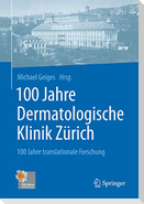 100 Jahre Dermatologische Klinik Zürich