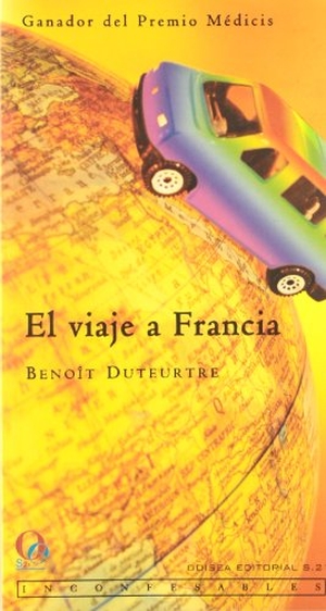 Roncagliolo, Santiago / Benoît Duteurtre. El viaje a Francia. Odisea Editorial, SL, 2004.