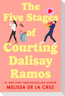 The Five Stages of Courting Dalisay Ramos