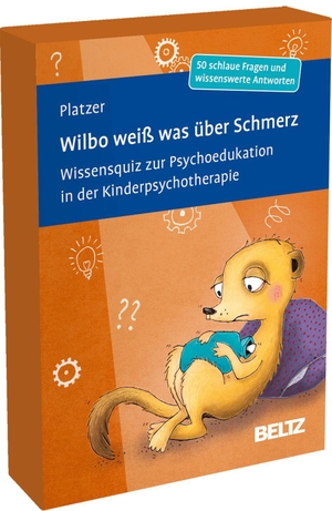 Platzer, Sonja. Wilbo weiß was über Schmerz - Wissensquiz zur Psychoedukation in der Kinderpsychotherapie. 50 schlaue Fragen und wissenswerte Antworten. Mit 16-seitigem Booklet in stabiler Box, Kartenformat 9,8 x 14,3 cm. Beltz Verlagsgruppe, 2026.