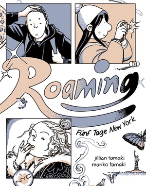 Tamaki, Mariko. Roaming - Fünf Tage in New York. Reprodukt, 2023.