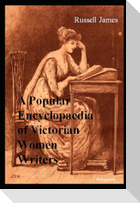 A Popular Encyclopaedia of Victorian Women Writers
