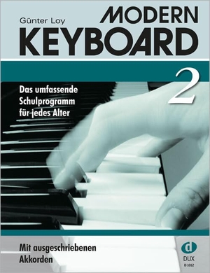 Loy, Günter. Modern Keyboard 2 - Das umfassende Schulprogramm für jedes Alter. Edition DUX, 2002.
