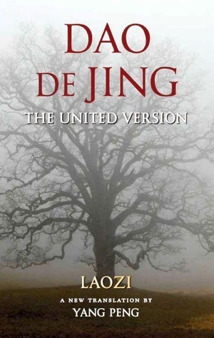 Laozi. Dao de Jing - The United Version. Station Hill Press, 2017.