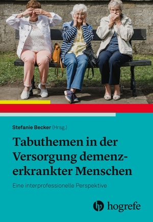 Becker, Stefanie (Hrsg.). Tabuthemen in der Versorgung demenzerkrankter Menschen - Eine interprofessionelle Perspektive. Hogrefe AG, 2026.