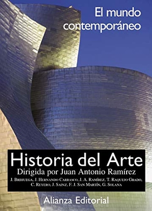 Solana, Guillermo / Ramírez, Juan Antonio et al. Historia del arte : el mundo contemporáneo. Alianza Editorial, 2018.