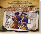 The Truth about the American Revolution
