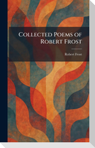 Collected Poems of Robert Frost