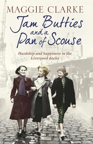 Kemp, Cathryn / Maggie Clarke. Jam Butties and a Pan of Scouse. Orion Publishing Co, 2016.
