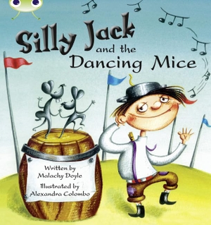 Doyle, Malachy. Bug Club Guided Fiction Year 1 Green B Silly Jack and the Dancing Mice. Pearson Education Limited, 2010.