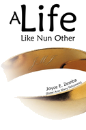A Life Like Nun Other