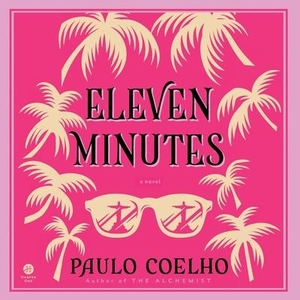Coelho, Paulo. Eleven Minutes. HarperCollins, 2023.