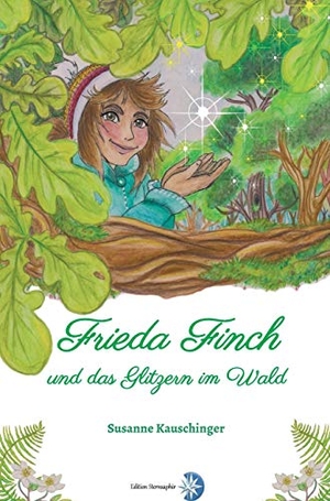Kauschinger, Susanne. Frieda Finch und das Glitzern im Wald. Edition Sternsaphir, 2016.