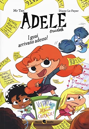 Tan / Diane Le Feyer. I guai arrivano adesso! Adele Crudele. , 2023.