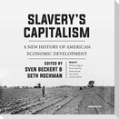 Slavery's Capitalism: A New History of American Economic Development
