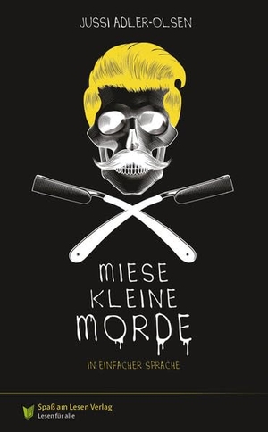 Adler-Olsen, Jussi. Miese kleine Morde - in Einfacher Sprache. Spaß am Lesen Verlag, 2021.