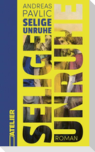 Selige Unruhe