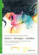 Atmen - bewegen - schlafen