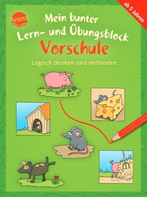 Schäfer, Carola. Mein bunter Lern- und Übungsblock Vorschule. Logisch denken und verbinden - Bunter Rätselblock ab 5 Jahren. Arena Verlag GmbH, 2024.