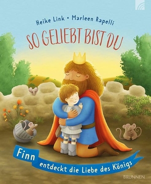 Link, Heike. So geliebt bist du - Liebevoll illustriertes Bilderbuch für Kinder ab 3 Jahren - eine liebenswürdige Rittergeschichte über Mut, Tapferkeit Angst vor Fehlern und das Glück, geliebt zu sein. Brunnen-Verlag GmbH, 2026.