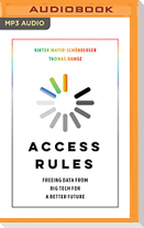 Access Rules: Freeing Data from Big Tech for a Better Future