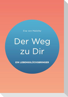Der Weg zu Dir