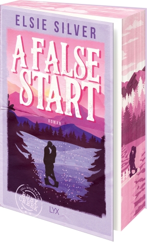 Silver, Elsie. A False Start - Spicy Small Town Romance von TIKTOK-Star Elsie Silver. CHESTNUT SPRINGS und ROSE HILL werden als Serien verfilmt. LYX, 2026.