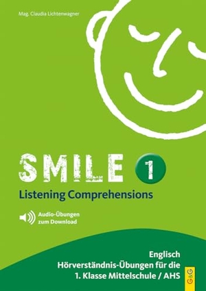 Lichtenwagner, Claudia. Smile - Listening Comprehension 1 mit CD - Hörverständnis-Übungen für 1. Klasse AHS/NMS. G&G Verlagsges., 2016.