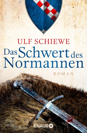 Schiewe, Ulf. Das Schwert des Normannen. Knaur Taschenbuch, 2013.