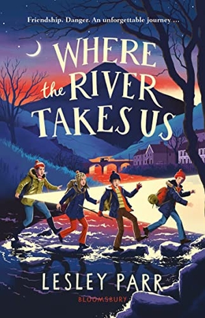 Parr, Lesley. Where The River Takes Us - Sunday Times Children's Book of the Week. Bloomsbury Publishing plc, 2023.