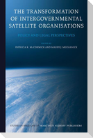 The Transformation of Intergovernmental Satellite Organisations: Policy and Legal Perspectives