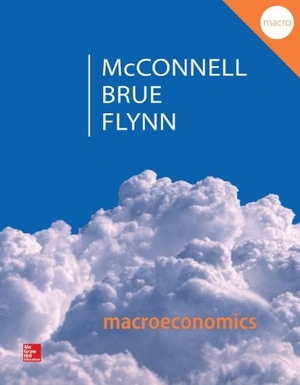 Mcconnell, Campbell R / Brue, Stanley L et al. Macroeconomics with Connect Access Card. McGraw-Hill Education, 2014.