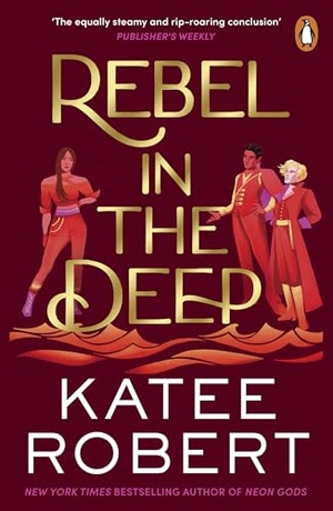 Robert, Katee. Rebel in the Deep. Random House UK Ltd, 2026.