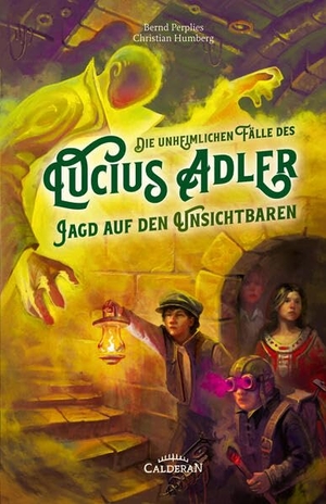 Perplies, Bernd / Christian Humberg. Jagd auf den Unsichbaren - Die unheimlichen Fälle des Lucius Adler. Calderan, 2026.