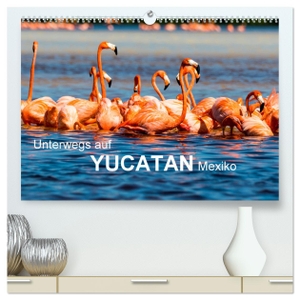 Baumert, Frank. Unterwegs auf Yucatan Mexiko (hochwertiger Premium Wandkalender 2024 DIN A2 quer), Kunstdruck in Hochglanz - Reisebilder der mexikanischen Halbinsel Yucatan. Calvendo, 2023.