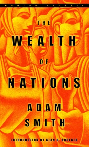 Smith, Adam. The Wealth of Nations. Random House USA Inc, 2003.
