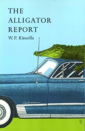 Kinsella, W P. Alligator Report. Coffee House Press, 1986.