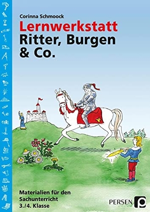 Schmoock, Corinna. Lernwerkstatt Ritter, Burgen & Co. - Materialien für den Sachunterricht 3. und 4. Klasse. Persen Verlag i.d. AAP, 2023.