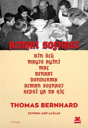 Bernhard, Thomas. Alman Sofrasi. Kirmizikedi Yayinevi, 2026.