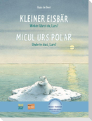 Kleiner Eisbär - Wohin fährst du, Lars? Kinderbuch Deutsch-Rumänisch