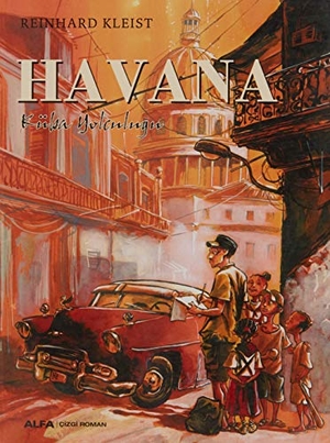Kleist, Reinhard. Havana - Küba Yolculugu. Alfa Basim Yayim Dagitim, 2019.